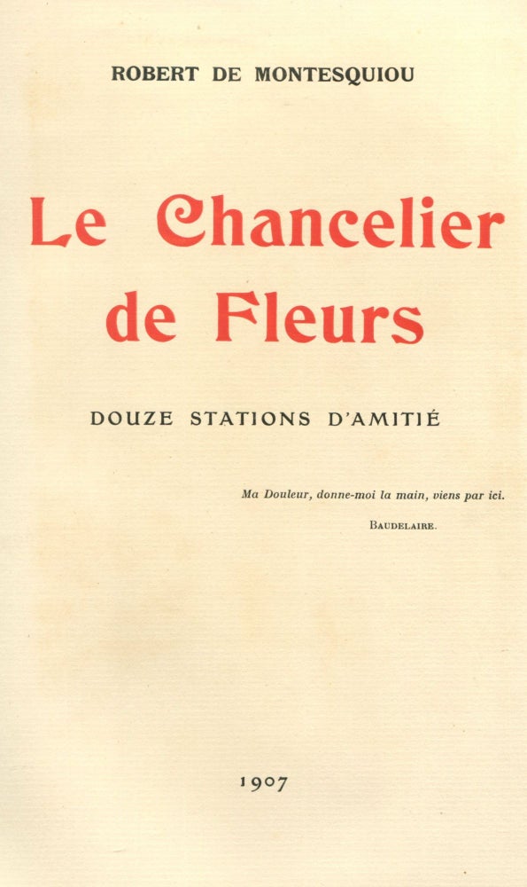 Item #1248 Le Chancelier de Fleurs. Robert de MONTESQUIOU.