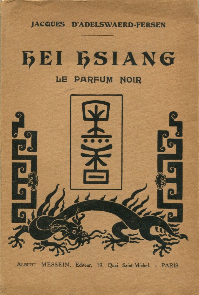 Item #2060 Hei Hsiang–Le Parfum Noir. Jacques d'Adelswärd FERSEN.