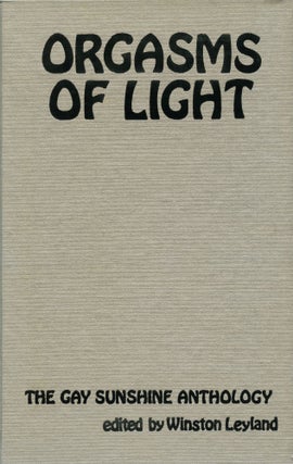 Item #2560 Orgasms of Light. Winston LEYLAND, ed