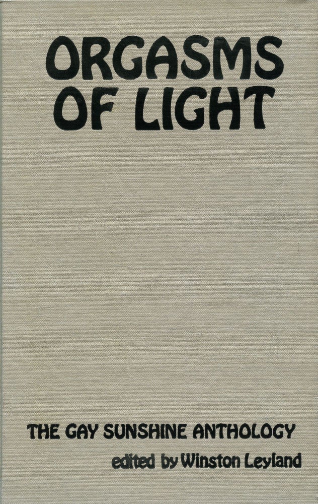Item #2560 Orgasms of Light. Winston LEYLAND, ed.