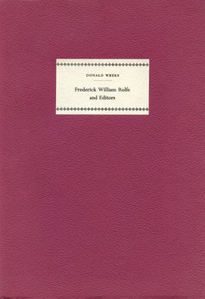 Item #2981 Frederick William Rolfe and Editors. Donald WEEKS