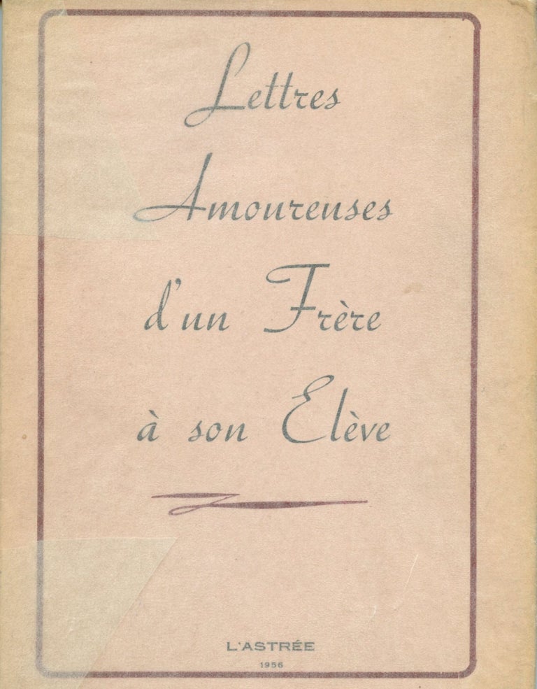 Item #3179 Lettres Amoureuses d'un Frére à son éléve. ANONYMOUS.