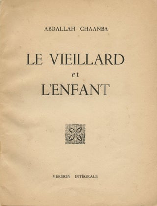 Item #3264 Le Vieillard et L'Enfant. Abdallah CHAANBA, François Augieras aka Abdallah Chaamba