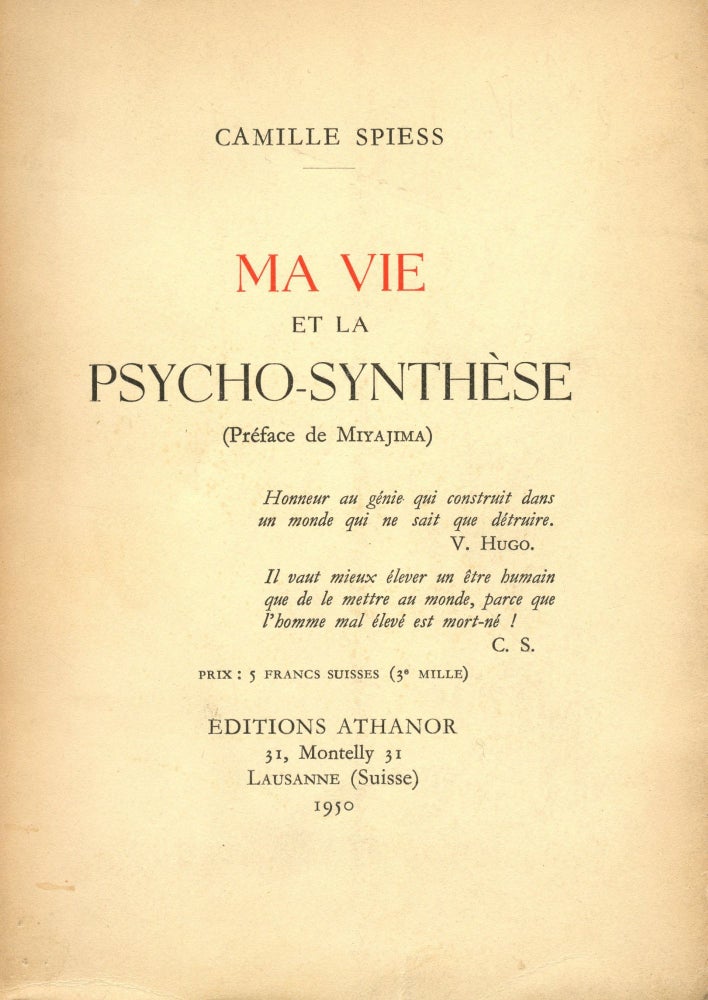 Item #3302 Ma Vie et la Psycho-Sythèse. Camille SPIESS.