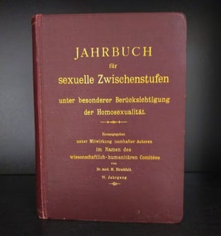 Jahrbuch für Sexuelle Zwischenstufen unter besnderer Berücksichtigung der Homosexualität