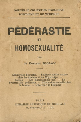 Item #3365 Pédérastie et Homosexualité. Docteur RIOLAN
