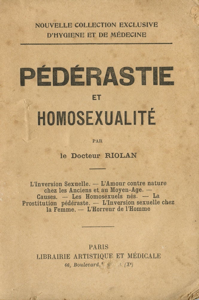 Item #3365 Pédérastie et Homosexualité. Docteur RIOLAN.