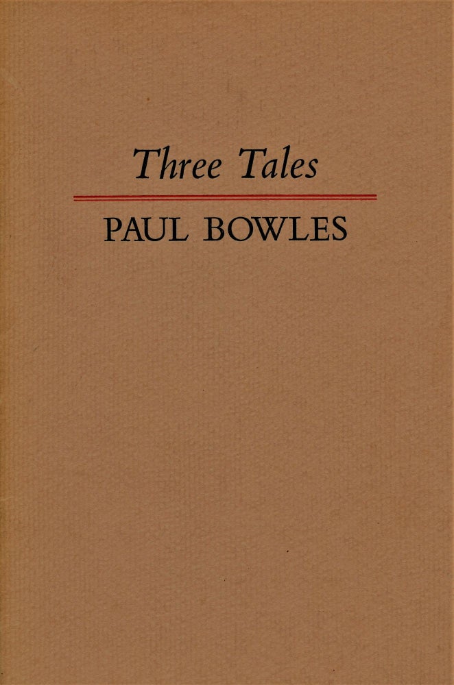Item #5091 Three Tales. Paul BOWLES.