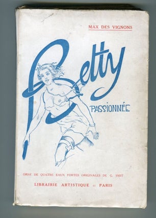 Item #5285 Betty Passionée. Max des VIGNONS