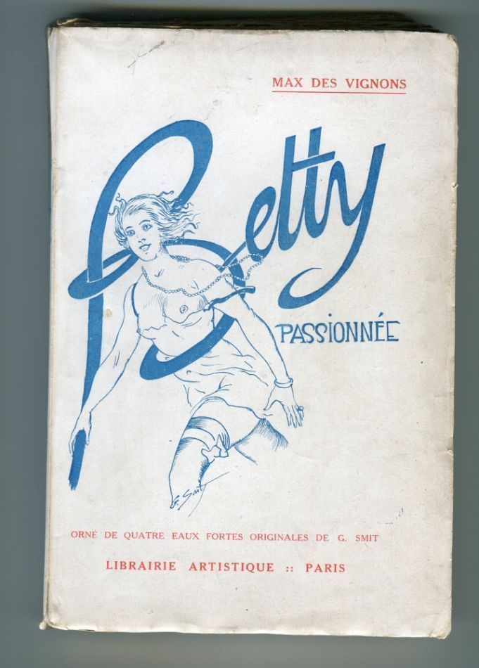 Item #5285 Betty Passionée. Max des VIGNONS.
