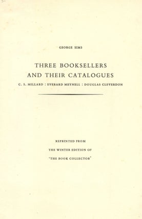 Item #5355 Three Booksellers and their Catalogues. George SIMS