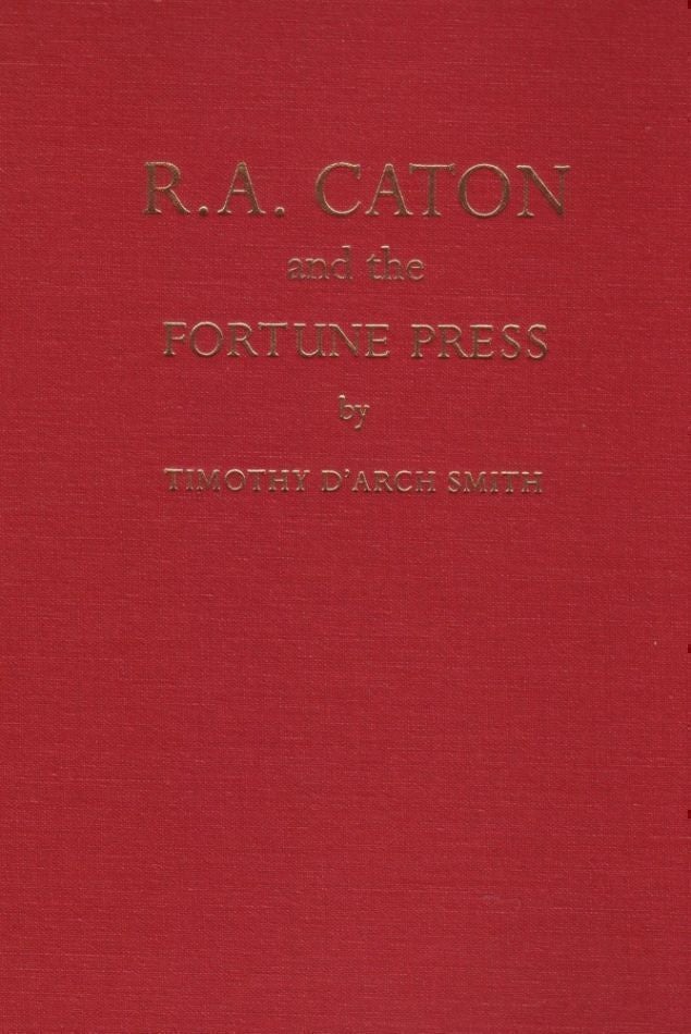 Item #5375 R.A. Caton and the Fortune Press. Timothy d'Arch SMITH.