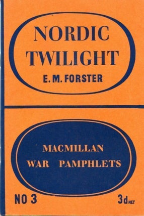 Item #5407 Nordic Twilight. E. M. FORSTER
