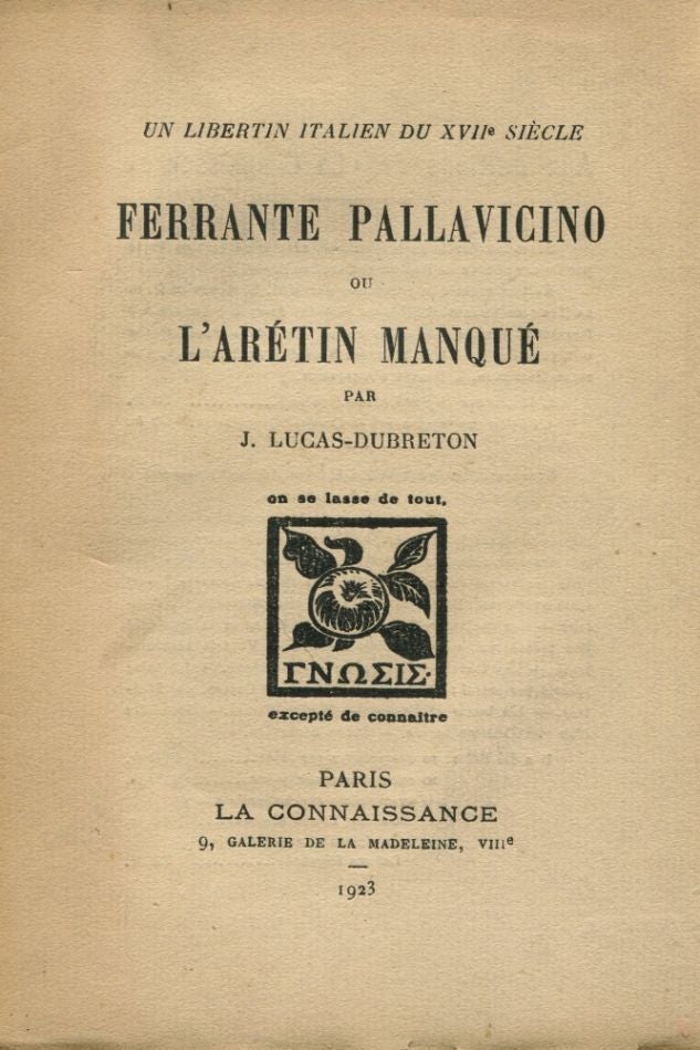 Item #5674 Ferrante Pallavicino ou L'Arétin Manqué. J. LUCAS-DUBRETON.