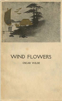 Item #5691 Wind Flowers. Oscar WILDE
