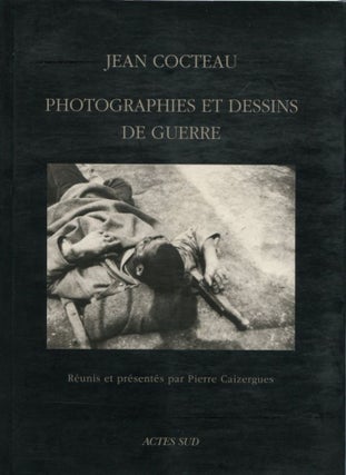 Item #5707 Photographies et Dessins de Guerre. Jean COCTEAU