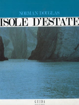 Item #5867 Isole d'estate. Norman DOUGLAS