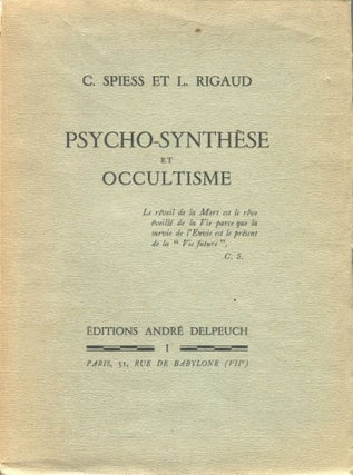 Item #5928 Psycho-Synthèse et Occultisme. Camille SPIESS, L. RIGAUD