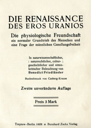 Item #5972 Renaissance des Eros Uranios; die physiologische Freundschaft, ein normaler Grundtrieb...