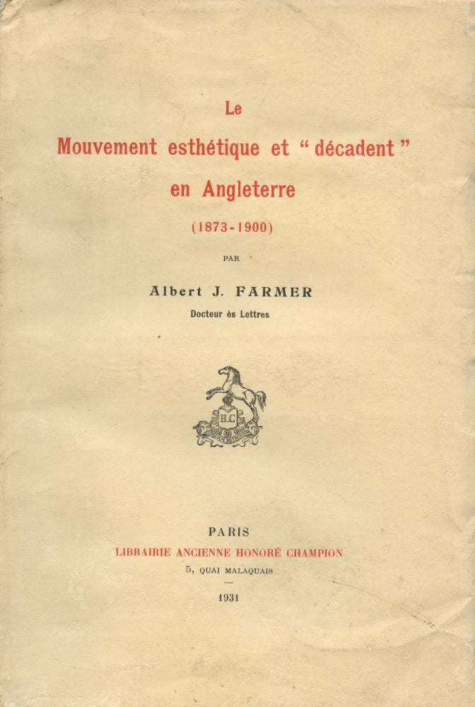 Item #5997 Le Mouvement Esthétique et "Decadent" en Angleterre (1873-1900). Albert J. FARMER.