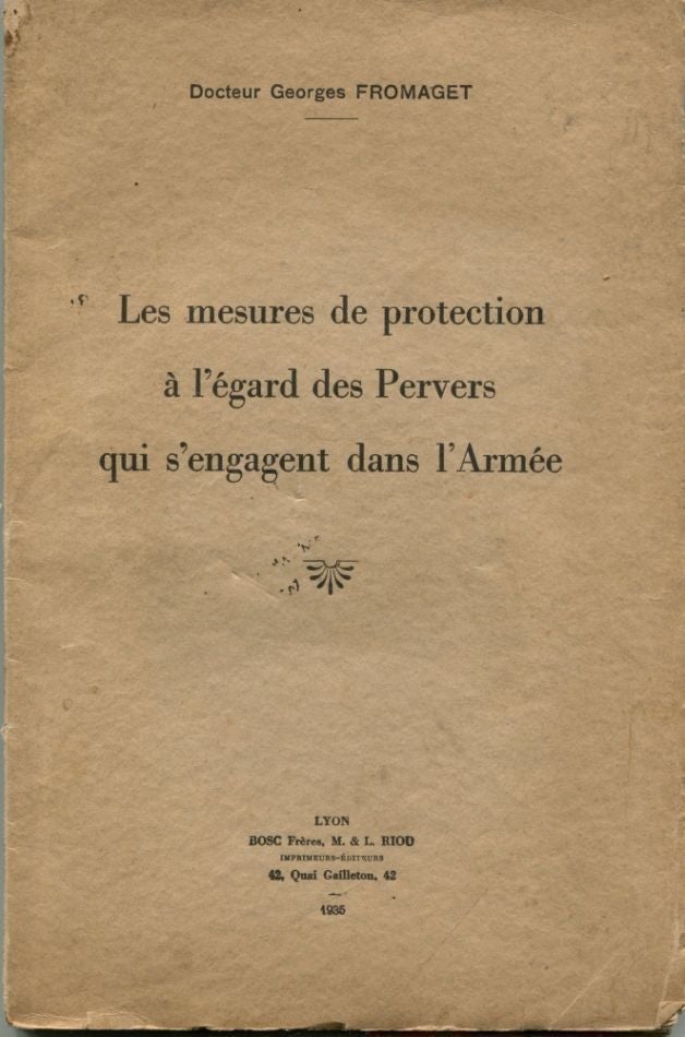 Item #6147 Les mesures de protection à l'égard des Pervers qui s'engagent dans l'Armée. Georges FROMAGET.