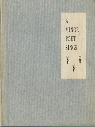 Item #6168 A Minor Poet Sings. ANONYMOUS