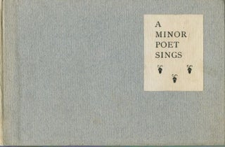 Item #6168 A Minor Poet Sings. ANONYMOUS