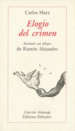 Item #6173 Elogio del crimen. Carlos Marx, Ramon Alejandro