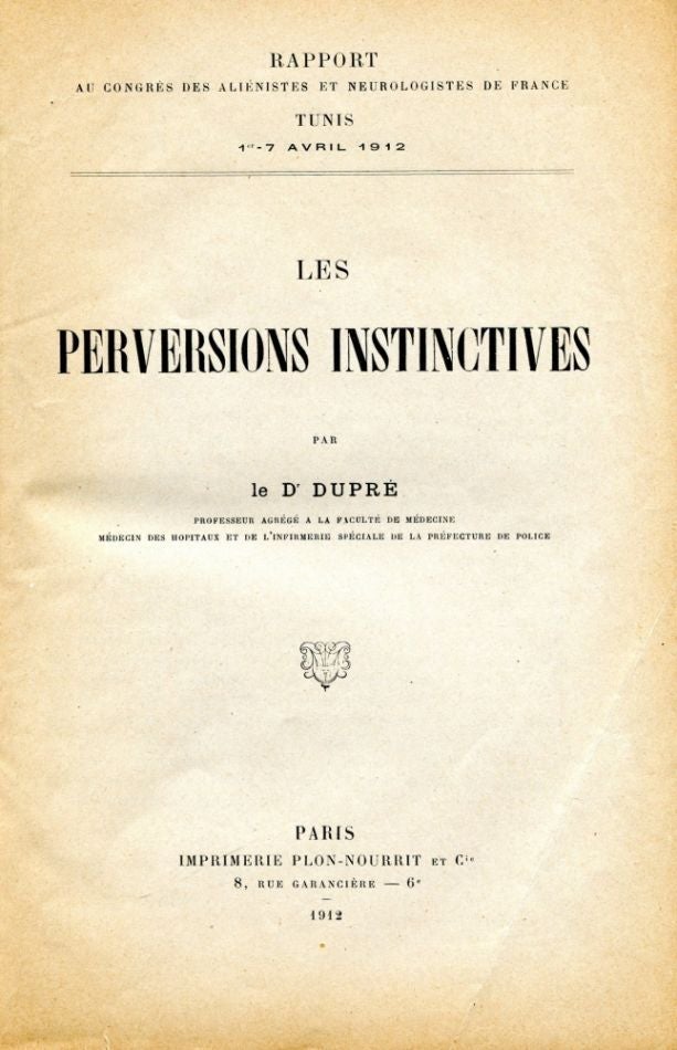 Item #6186 Les Perversions Instinctives. DUPRÉ Dr.