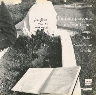 Item #6340 L'ultime parcours de Jean Genet: Tanger, Rabat, Casa, Larache. Jean GENET, S. Guennoun