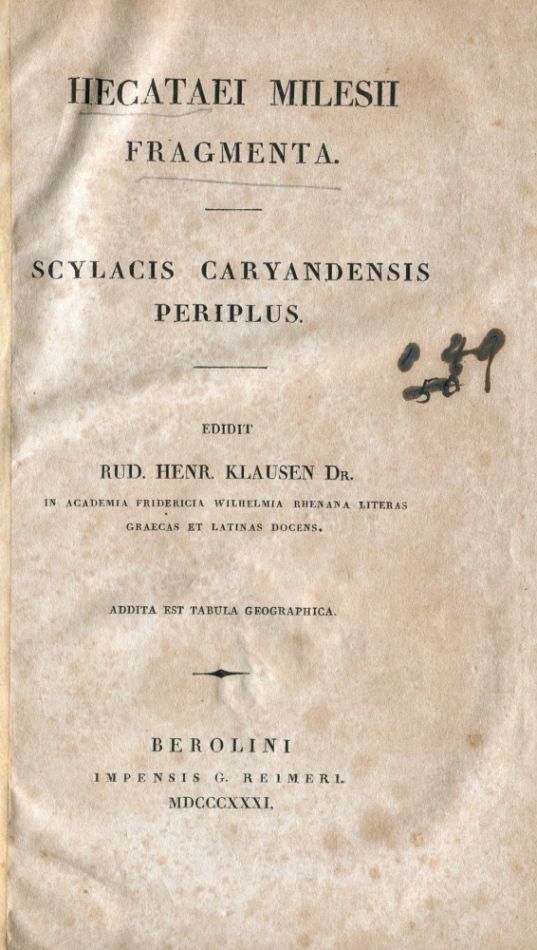 Item #6373 Hecataei Milesii Fragmenta. Scylacis Caryandensis Periplus. Rud. Henr KLAUSEN, Norman Douglas.