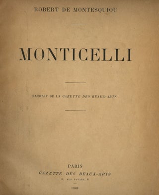 Item #7211 Monticelli. Robert de MONTESQUIOU