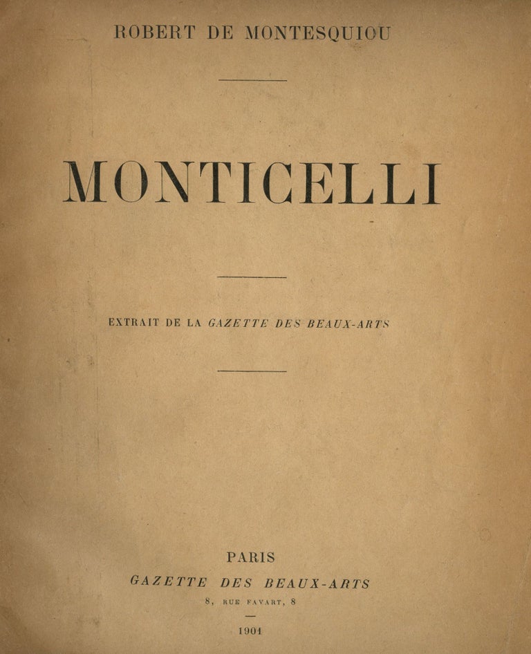 Item #7211 Monticelli. Robert de MONTESQUIOU.