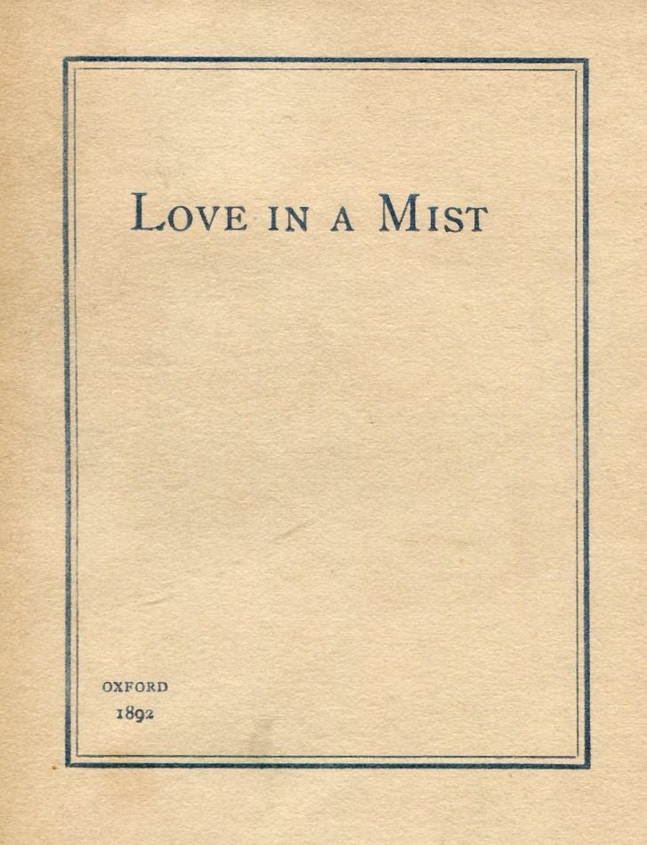 Item #7325 Love in a Mist. Francis William BOURDILLON.