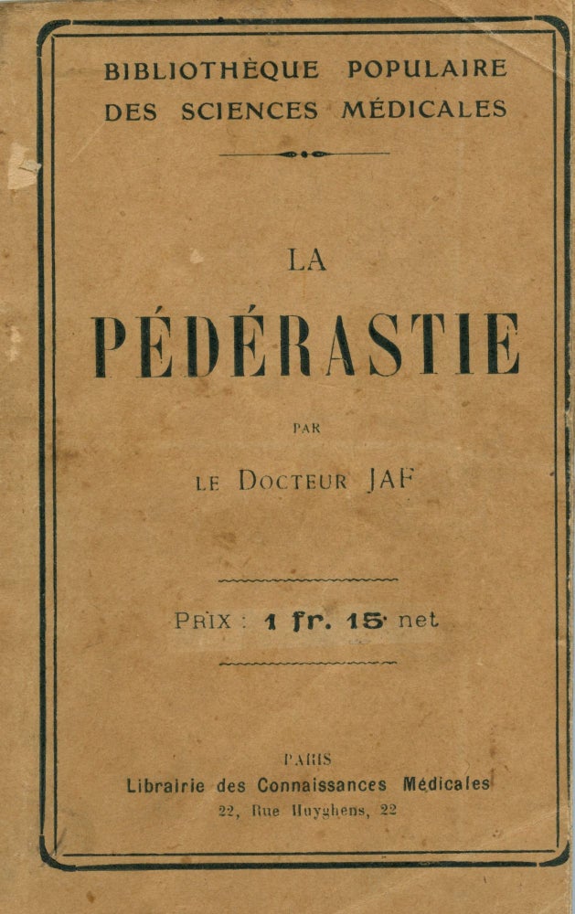 Item #7450 La pédérastie. Docteur JAF, Jean Fauconney.