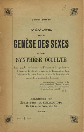 Item #7520 Mémoire sur la genèse des sexes et leur synthèse occulte; essai psycho-synthétique...