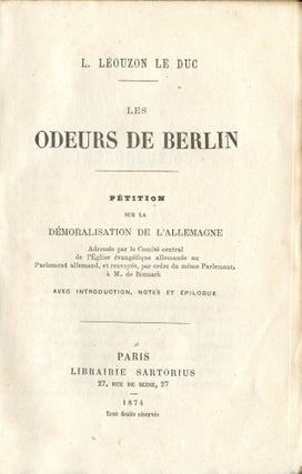 Les Odeurs de Berlin. Pétition sur la démoralisation de l'Allemagne, Louis-Antoine Léouzon LE DUC.