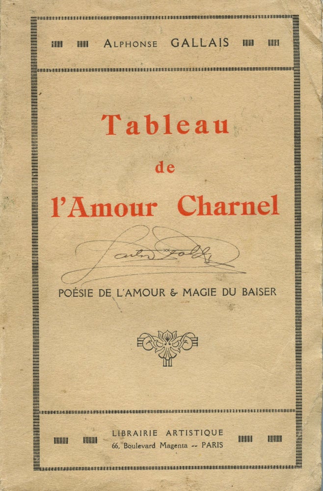 Item #7620 Tableau de l'amour charnel: ses extases, ses tares, ses vices, ses démences, ses turpitudes et ses crimes. Alphonse GALLAIS, aka Doctor Lagail.