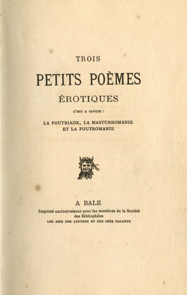 Item #7703 Trois petits poèmes érotiques, c'est à savoir : La foutriade, La masturbomanie et La foutromanie. Gabriel Sénac de MEILHAN.