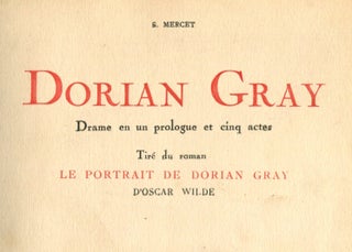 Item #7811 Dorian Gray, drame en un prologue et cinq actes, tiré du roman Le portrait de Dorian...