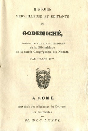 Item #7911 Histoire merveilleuse et édifiante de Godemiché. Trouvée dans un ancien manuscrit...