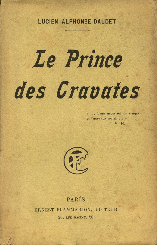 Item #7915 Le Prince des Cravates. Lucien Alphonse DAUDET.