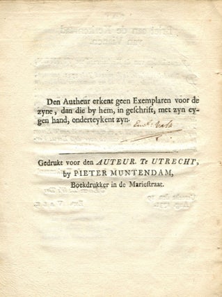 Advis van Regtsgeleerden, waar by blykt, dat Emanuel Valk, Predikant tot Vianen, welgegronde redenen heeft omme niet te ligten Mandament van Purge, soo als het hem by het Synode van Zuyd-Holland, Gehouden binnen Dordrecht in July 1731. is opgelegt. Benevens eenige voorafgaande omstandigheden; en het verdere Gevolg, betreffende het nederleggen van sijn Predikampt en dienst; Brief aen een vrient, behelzende het voorgevallene in de zaak van ds. E. Valk, zo te Vianen als Utrecht, tot hier toe. Benevens eenige aenmerkingen over 't zelve. Gedrukt voor den autheur,