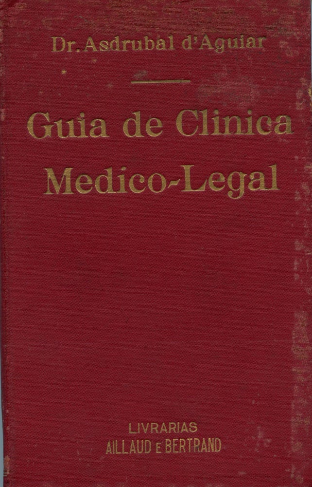 Item #8203 Guia de clinica medico-legal. Asdrubal Antonio D'AGUIAR.