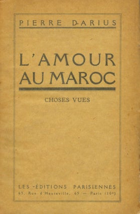 Item #8377 L'Amour au Maroc. Pierre DARIUS