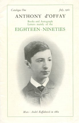Item #8415 Books and Autograph Letters mainly of the Eighteen-Nineties. Anthony D'OFFAY