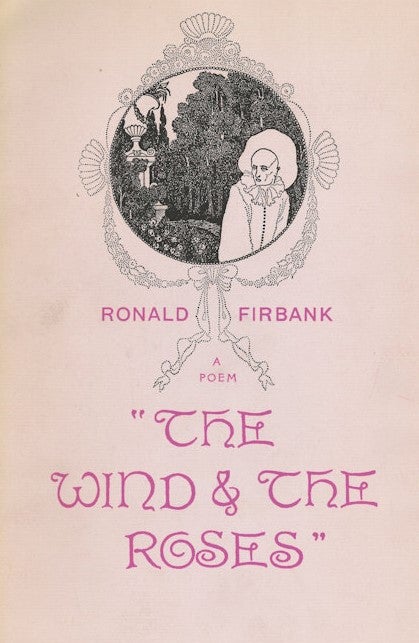Item #8519 The wind & the roses. Ronald FIRBANK.