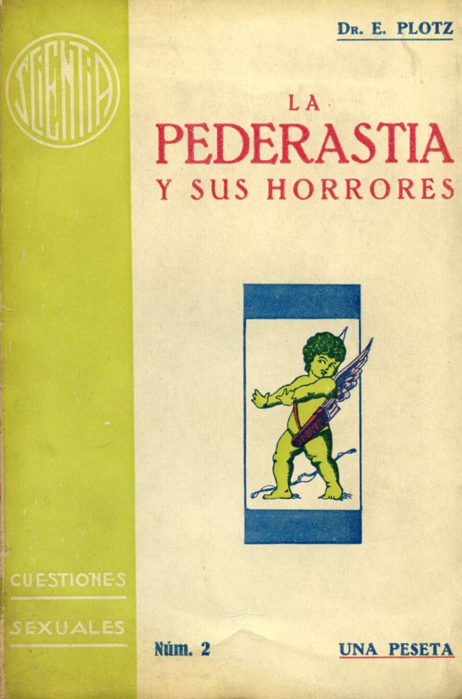 Item #8569 La Pederastia y sus Horrores. Edgar PLOTZ.