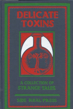 Item #8620 Delicate Toxins: An Anthology Inspired by Hanns Heinz Ewers. John HIRSCHORN-SMITH, ed
