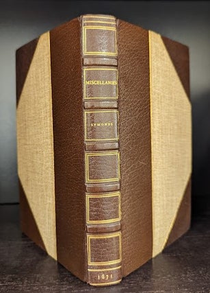 Item #8634 Miscellanies By John Addington Symonds, M.D., Selected and Edited, With an...
